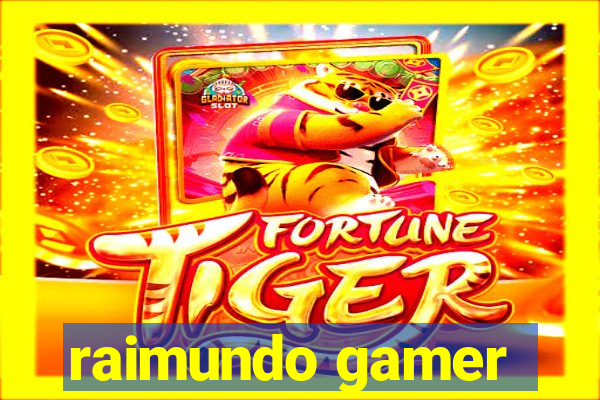 raimundo gamer